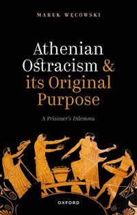 bokomslag Athenian Ostracism and its Original Purpose