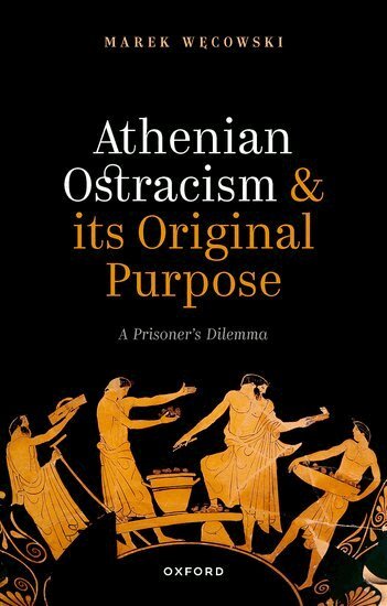 Marek Węcowski - Athenian Ostracism and its Original Purpose, Inbunden