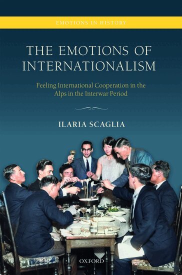 Ilaria Scaglia - The Emotions of Internationalism, Inbunden