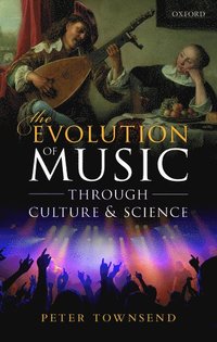 bokomslag The Evolution of Music through Culture and Science