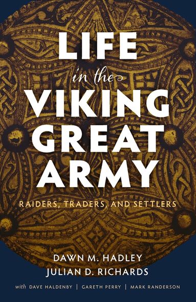 Hadley, Richards - Life in the Viking Great Army, Inbunden