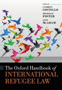 bokomslag The Oxford Handbook of International Refugee Law
