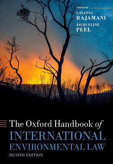 Lavanya Rajamani, Jacqueline Peel - The Oxford Handbook of International Environmental Law, Inbunden