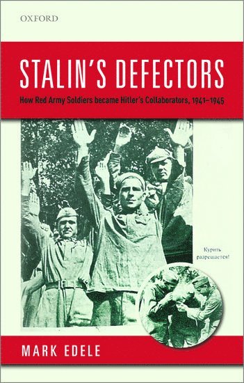Mark Edele - Stalin's Defectors, Häftad
