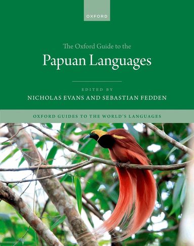 Nicholas Evans, Sebastian Fedden - The Oxford Guide to the Papuan Languages, Inbunden