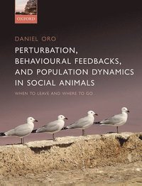 bokomslag Perturbation, Behavioural Feedbacks, and Population Dynamics in Social Animals