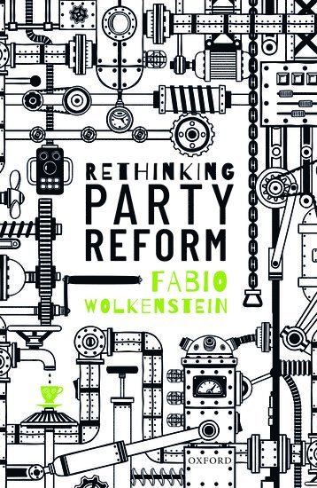 Rethinking Party Reform 1