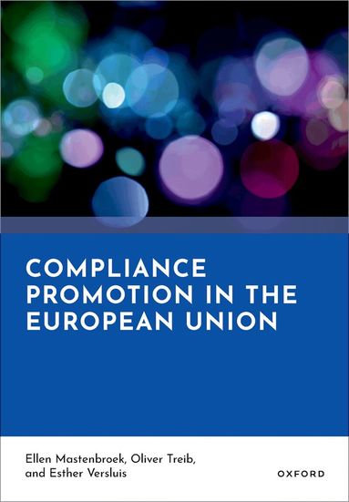 Ellen Mastenbroek, Oliver Treib, Esther Versluis - Compliance Promotion in the European Union, Inbunden