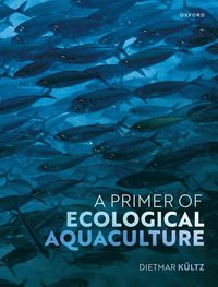bokomslag A Primer of Ecological Aquaculture
