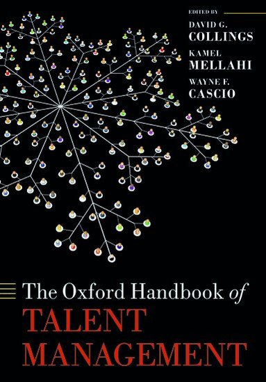David G Collings, Kamel Mellahi, Wayne F. Cascio - The Oxford Handbook of Talent Management, Häftad