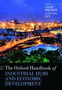 bokomslag The Oxford Handbook of Industrial Hubs and Economic Development