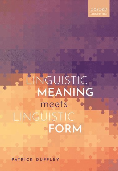 Linguistic Meaning Meets Linguistic Form 1