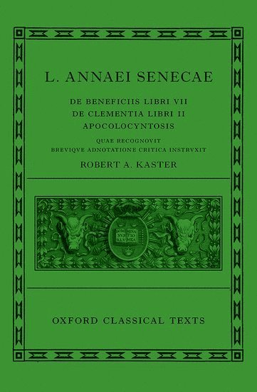 Seneca: De Beneficiis (L. Annaei Senecae De beneficiis: Libri VII, De clementia: Libri II, Apocolocyntosis) 1