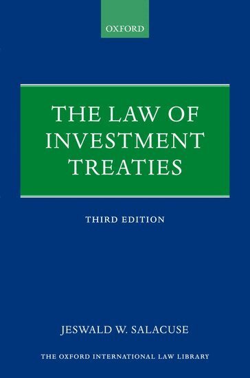 Jeswald W. Salacuse - The Law of Investment Treaties, Inbunden