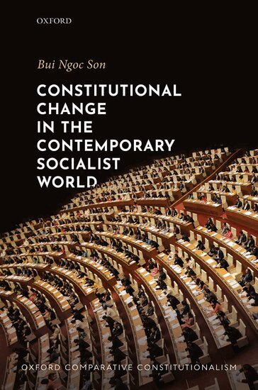 Ngoc Son Bui - Constitutional Change in the Contemporary Socialist World, Inbunden