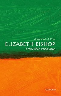 bokomslag Elizabeth Bishop: A Very Short Introduction
