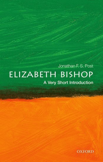 Elizabeth Bishop: A Very Short Introduction 1