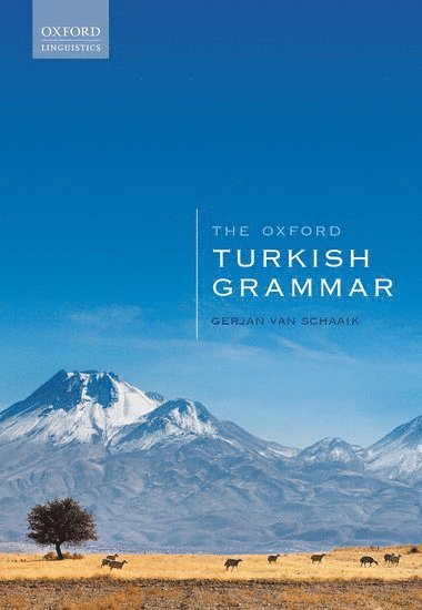 Gerjan van Schaaik, Gerjan (Leiden University (retired)) van Schaaik, Gerjan Van Schaaik, Gerjan Van Schaaik - The Oxford Turkish Grammar, Inbunden