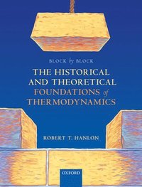 bokomslag Block by Block: The Historical and Theoretical Foundations of Thermodynamics