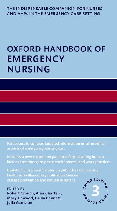Robert Crouch, Alan Charters, Mary Dawood, Paula Bennett, Julia Gamston, Robert Crouch, Alan Charters, Mary Dawood, Paula Bennett, Julia Gamston - Oxford Handbook of Emergency Nursing, Häftad