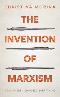 bokomslag The Invention of Marxism