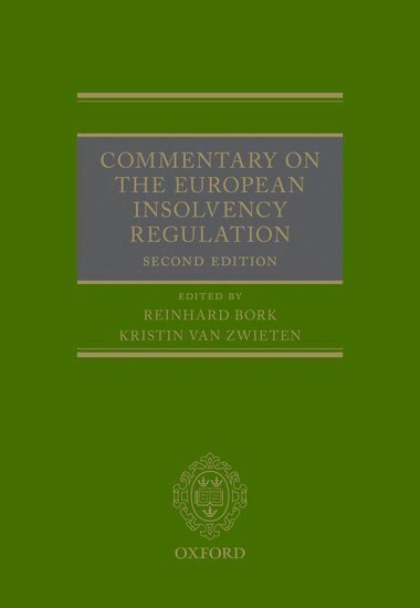 Reinhard Bork, Kristin van Zwieten - Commentary on the European Insolvency Regulation, Inbunden