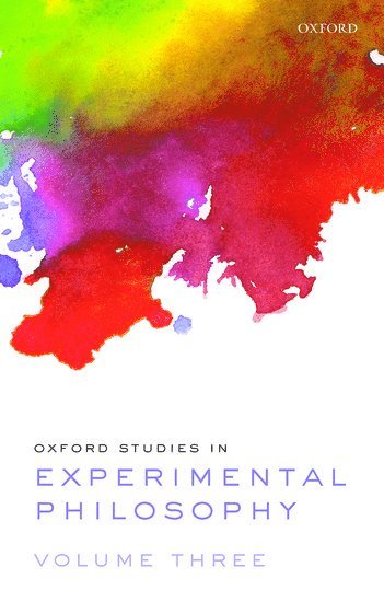 bokomslag Oxford Studies in Experimental Philosophy Volume 3