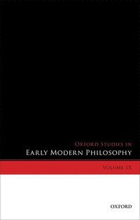 bokomslag Oxford Studies in Early Modern Philosophy, Volume IX