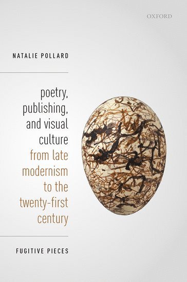 Poetry, Publishing, and Visual Culture from Late Modernism to the Twenty-first Century 1