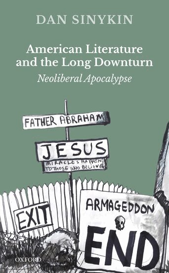 Dan Sinykin - American Literature and the Long Downturn, Inbunden