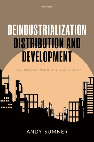 Deindustrialization, Distribution, and Development 1
