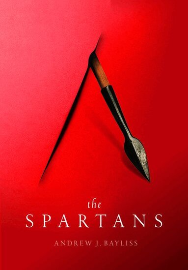 Andrew J. Bayliss - The Spartans, Inbunden