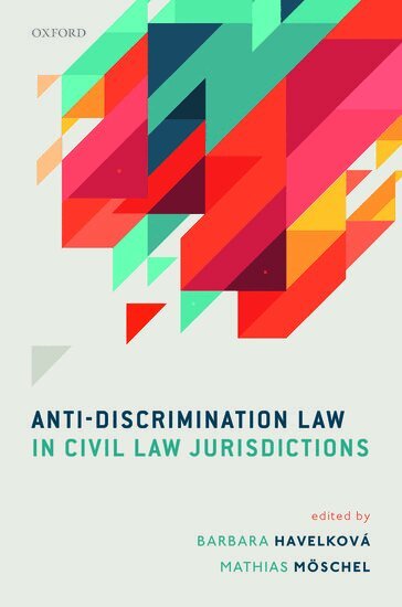 Barbara Havelková, Mathias Möschel - Anti-Discrimination Law in Civil Law Jurisdictions, Inbunden