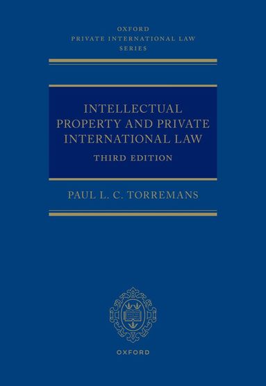 Paul L. C. Torremans - Intellectual Property and Private International Law, Inbunden