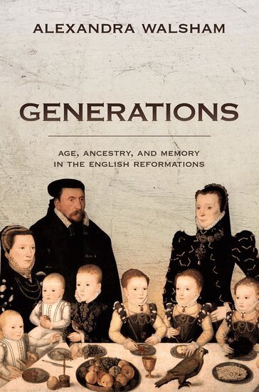 Alexandra Walsham - Generations, Inbunden