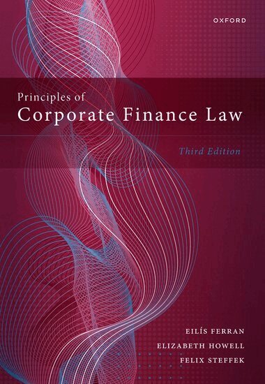 Eilís Ferran, Elizabeth Howell, Felix Steffek - Principles of Corporate Finance Law, Inbunden