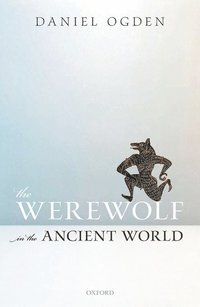 bokomslag The Werewolf in the Ancient World