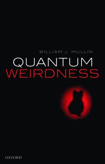 Quantum Weirdness 1