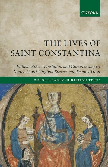 Marco Conti, Marco Conti, Virginia Burrus, Dennis Trout - The Lives of Saint Constantina, Inbunden