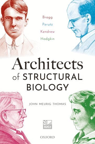 John Meurig Thomas - Architects of Structural Biology, Inbunden