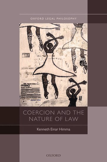 Kenneth Einar Himma - Coercion and the Nature of Law, Inbunden