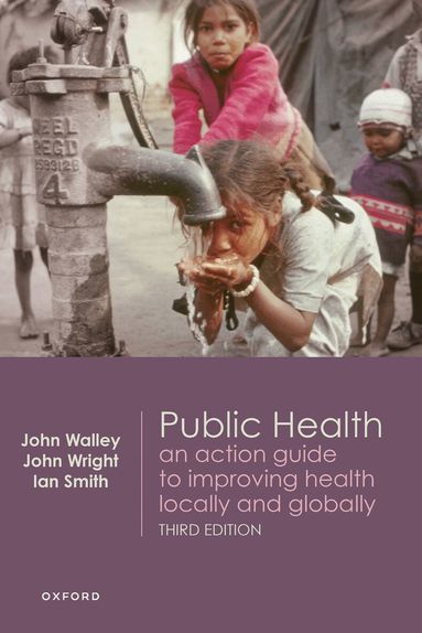 Ian (Former Executive Director Visiting Associate in the School of Medicine Hono Smith, John Walley, John Wright, John Walley, John Wright, Ian Smith - Public Health, Häftad