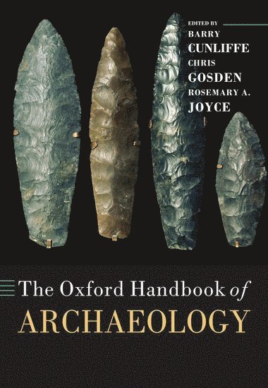 bokomslag The Oxford Handbook of Archaeology