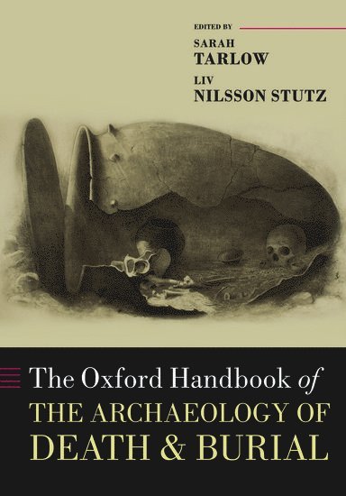 The Oxford Handbook of the Archaeology of Death and Burial 1