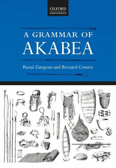 Raoul Zamponi, Bernard Comrie - A Grammar of Akabea, Inbunden