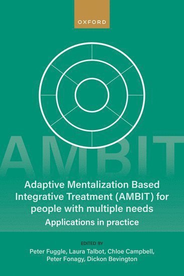 Adaptive Mentalization-Based Integrative Treatment (AMBIT) For People With Multiple Needs 1