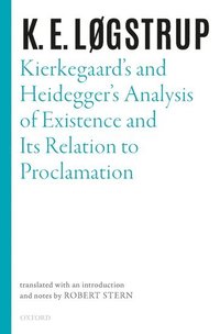 bokomslag Kierkegaard's and Heidegger's Analysis of Existence and its Relation to Proclamation
