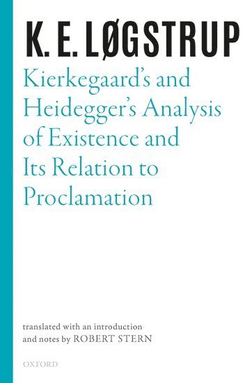 bokomslag Kierkegaard's and Heidegger's Analysis of Existence and its Relation to Proclamation