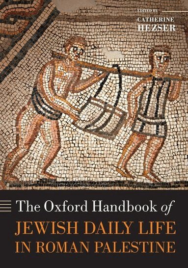 Catherine Hezser - The Oxford Handbook of Jewish Daily Life in Roman Palestine, Häftad