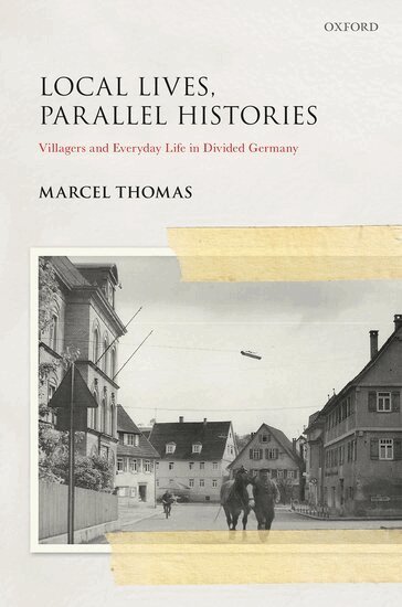 Marcel Thomas - Local Lives, Parallel Histories, Inbunden